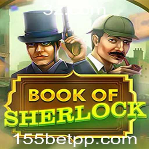 Descubra o Intrigante Mundo de BookOfSherlock no 155bet Cassino
