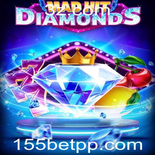 Desvendando o Jogo MadHitDiamonds no 155bet Cassino
