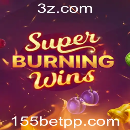 SuperBurningWins: Um Guia Completo para Jogar no 155bet Cassino