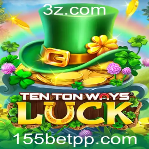 Descubra o Fascinante Mundo de TenTonWaysLuck no 155bet Cassino